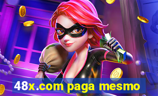 48x.com paga mesmo